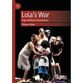 Lola’s War: Rape Without Punishment