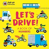 Pop-Up Vehicles: Let’s Drive!: A Book of Numbers