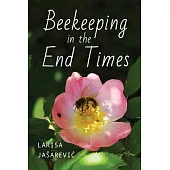 Beekeeping in the End Times