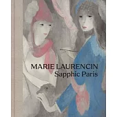Marie Laurencin: Sapphic Paris