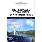 The Renewable Energy-Water-Environment Nexus: Fundamentals, Technology, and Policy