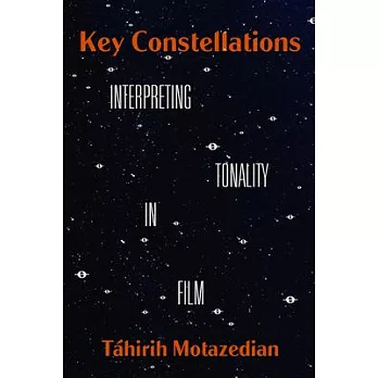 Key Constellations: Interpreting Tonality in Film Volume 4