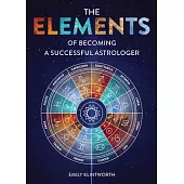 The Elements of Becoming a Successful Astrologer