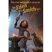 The Five Impossible Tasks of Eden Smith