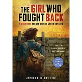Girl Who Fought Back, The: Vladka Meed and the Warsaw Ghetto Uprising (Scholastic Focus)