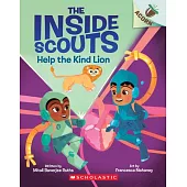 Help the Kind Lion: An Acorn Book (the Inside Scouts #1)