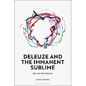 Deleuze and the Immanent Sublime: Idea and Individuation