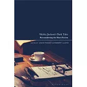 Shirley Jackson’s Dark Tales: Reconsidering the Short Fiction