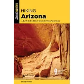 Hiking Arizona: A Guide to the State’s Greatest Hiking Adventures