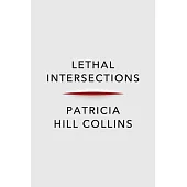 Lethal Intersections: Race, Gender, and Violence