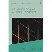 Criminology as a Moral Science