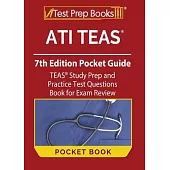 ATI TEAS 7th Edition Pocket Guide: TEAS Study Prep and Practice Test Questions Book for Exam Review