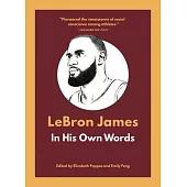 Lebron James: In His Own Words