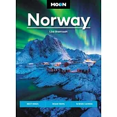 Moon Norway: Best Hikes, Road Trips, Scenic Fjords