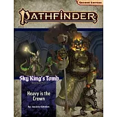 Pathfinder Adventure Path: Heavy Is the Crown (Sky King’s Tomb 3 of 3) (P2)