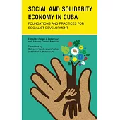 Social and Solidarity Economy in Cuba: Foundations and Practices for Socialist Development