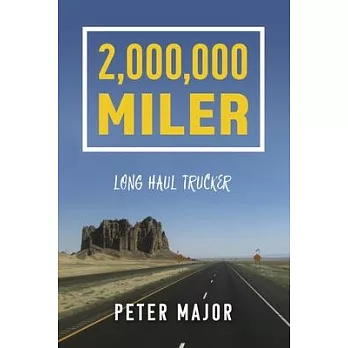 2,000,000 Miler: Long Haul Trucker