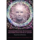 Transgenerational Technology and Interactions for the 21st Century: Perspectives and Narratives