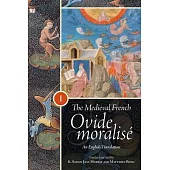 The Medieval French Ovide Moralisé: An English Translation [3 Volume Set]