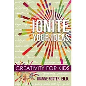 Ignite Your Ideas: Creativity for Kids