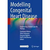 Modelling Congenital Heart Disease: Engineering a Patient-Specific Therapy