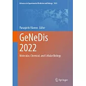 Genedis 2022: Molecular, Chemical, and Cellular Biology