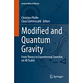 Modified and Quantum Gravity: From Theory to Experimental Searches on All Scales