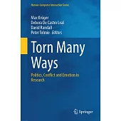 Torn Many Ways: Politics, Conflict and Emotion in Research
