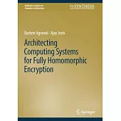 Architecting Computing Systems for Fully Homomorphic Encryption