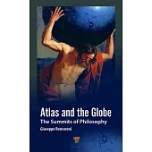Atlas and the Globe: The Summits of Philosophy
