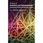 Handbook of Nanofibers and Nanocomposites: Characteristics, Synthesis, and Applications in Textiles