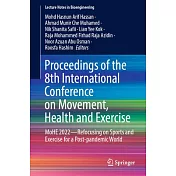 Proceedings of the 8th International Conference on Movement, Health and Exercise: Mohe 2022 - Refocusing on Sports and Exercise for a Post-Pandemic Wo
