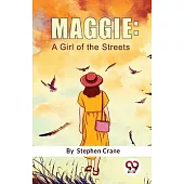 Maggie: A Girl Of The Streets
