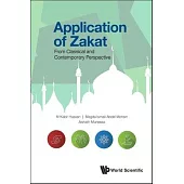 Application of Zakat: From Classical and Contemporary Perspective