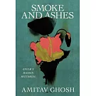 Smoke and Ashes: Opium and the Making of the Modern World