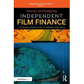 Independent Film Finance: A Research-Based Guide to Funding Your Movie