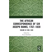 The African Correspondence of Sir Joseph Banks, 1767-1820: Volume III 1804-1820