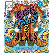 Color & Grace: Boots, Jeans & Jesus: A Coloring Book of Walking in Faith