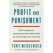 Profit and Punishment: How America Criminalizes the Poor in the Name of Justice
