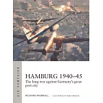 Hamburg 1940-45: The Long War Against Germany’s Great Port City