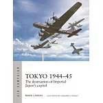 Target Tokyo 1944-45: The Destruction of Imperial Japan’s Capital