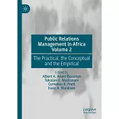 Public Relations Management in Africa Volume 2: The Practical, the Conceptual and the Empirical