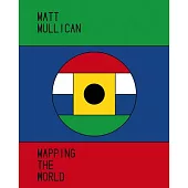 Matt Mullican: Mapping the World