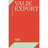 Valie Export: In Her Own Words