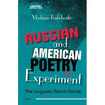 Russian and American Poetry of Experiment: The Linguistic Avant-Garde
