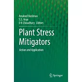 Plant Stress Mitigators: Action and Application