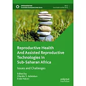 Reproductive Health and Assisted Reproductive Technologies in Sub-Saharan Africa: Issues and Challenges