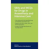 Sbas and McQs for Drugs in Anaesthesia and Intensive Care