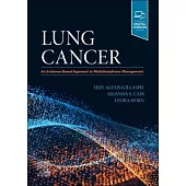Lung Cancer: An Evidence-Based Approach to Multidisciplinary Management
