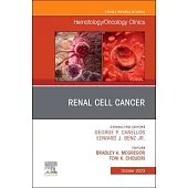 Renal Cell Cancer, an Issue of Hematology/Oncology Clinics of North America: Volume 37-5